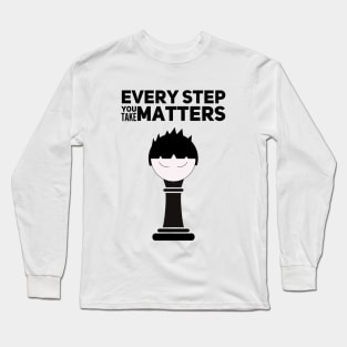 Every Step You Take Matters Boy Self Awareness Long Sleeve T-Shirt